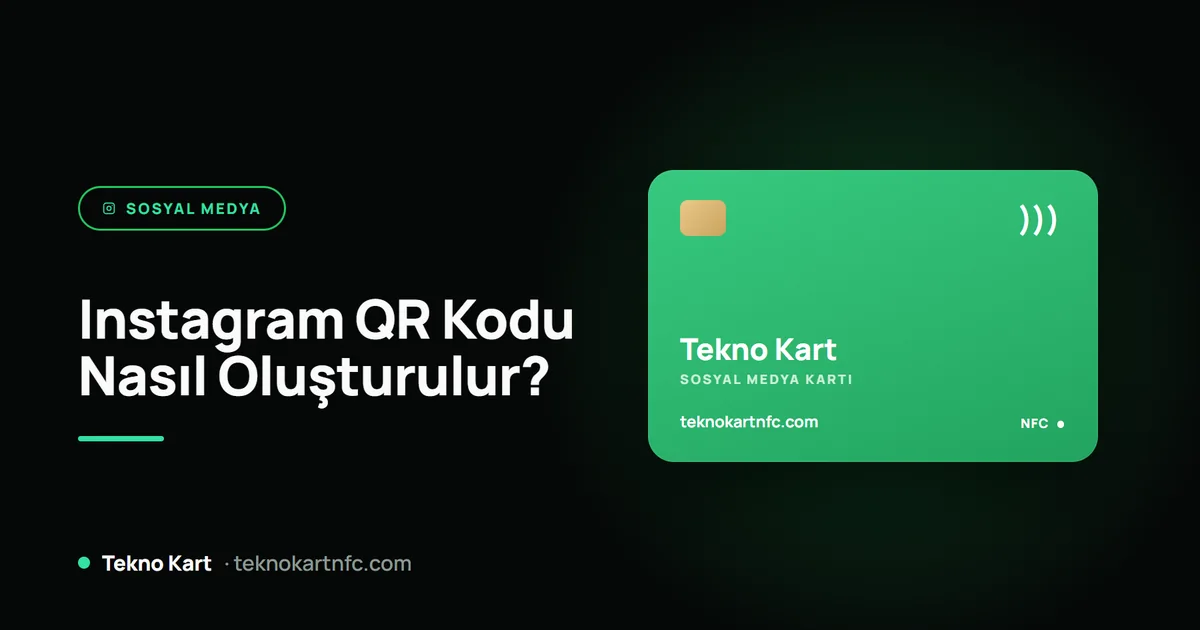 Instagram QR kodu nasıl oluşturulur ve karta taşınır