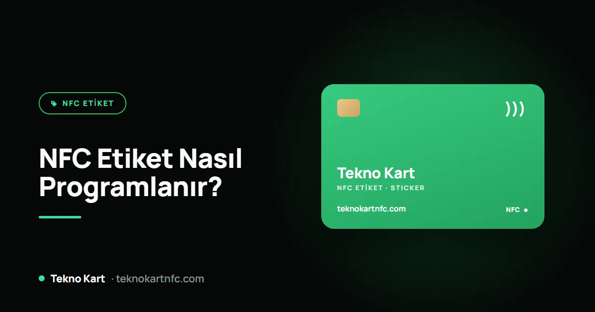 NFC etiket nasıl programlanır: telefonla yazma ve kilitleme