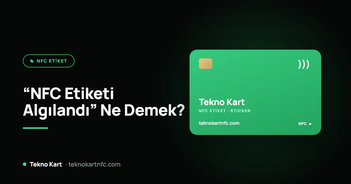 NFC etiketi algılandı ve destekleyen uygulama bulunamadı ne demek