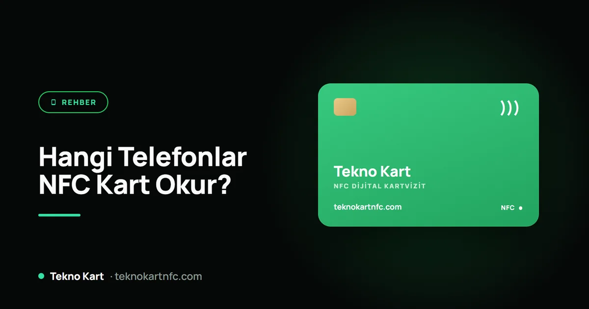 NFC kartvizit hangi telefonlarla çalışır: iPhone ve Android uyumluluğu