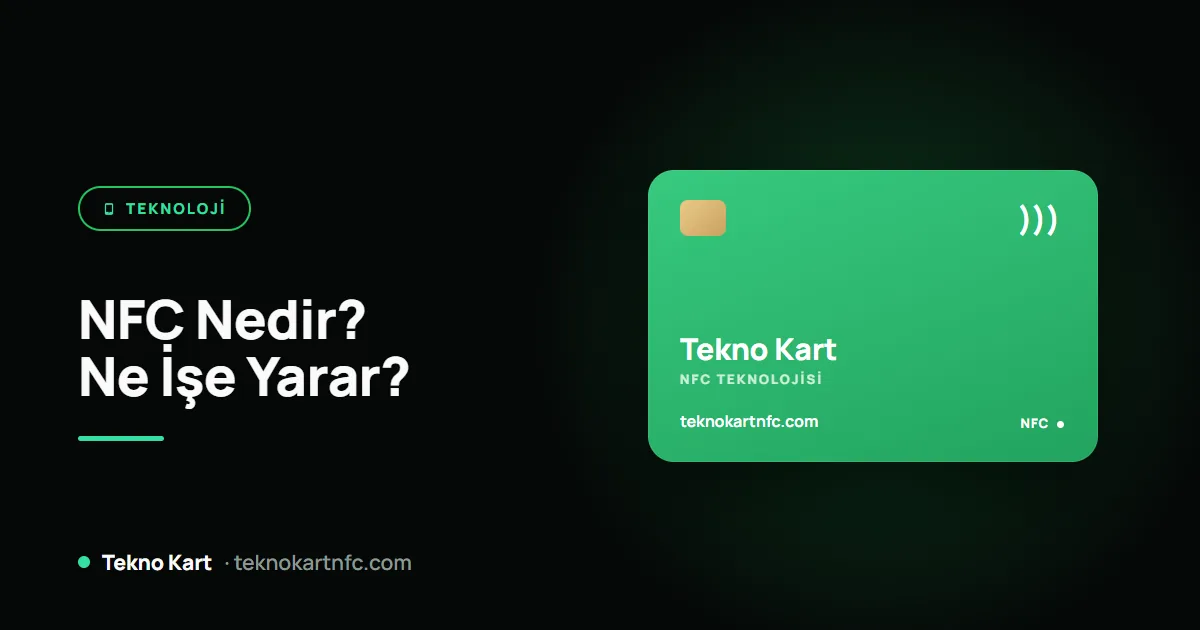 NFC nedir: telefonda NFC özelliği ne işe yarar