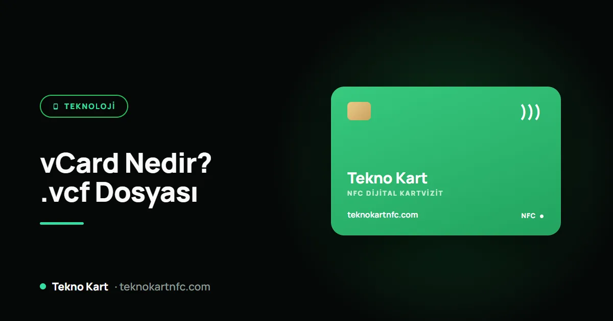 vCard nedir: .vcf dosyası ve rehbere kaydetme