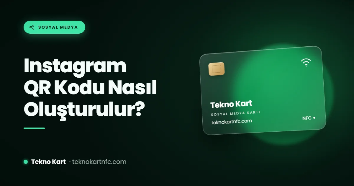 Instagram QR kodu nasıl oluşturulur ve karta taşınır