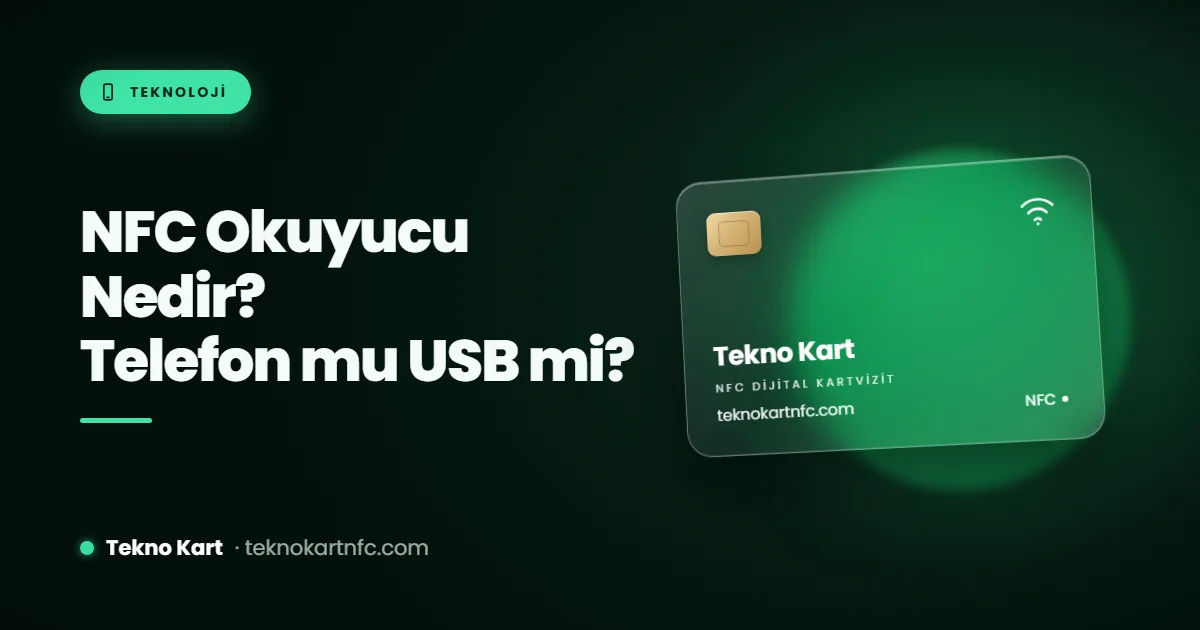 NFC okuyucu nedir: telefon mu USB okuyucu mu