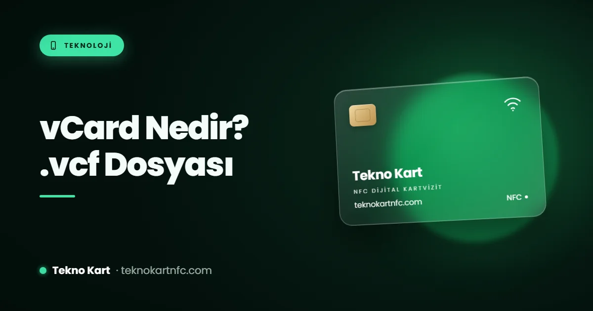 vCard nedir: .vcf dosyası ve rehbere kaydetme