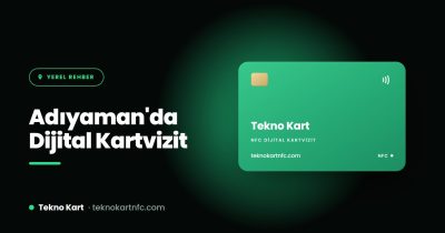 Adıyaman için NFC dijital kartvizit