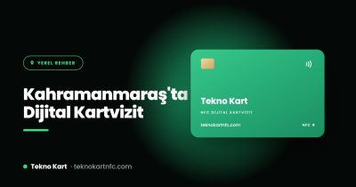 Kahramanmaraş için NFC dijital kartvizit