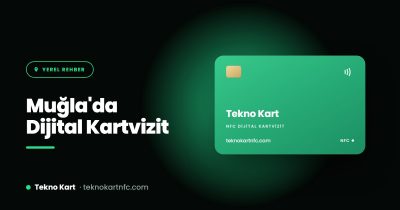Muğla için NFC dijital kartvizit