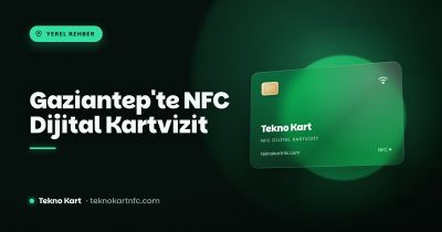 Gaziantep'te NFC dijital kartvizit — Tekno Kart